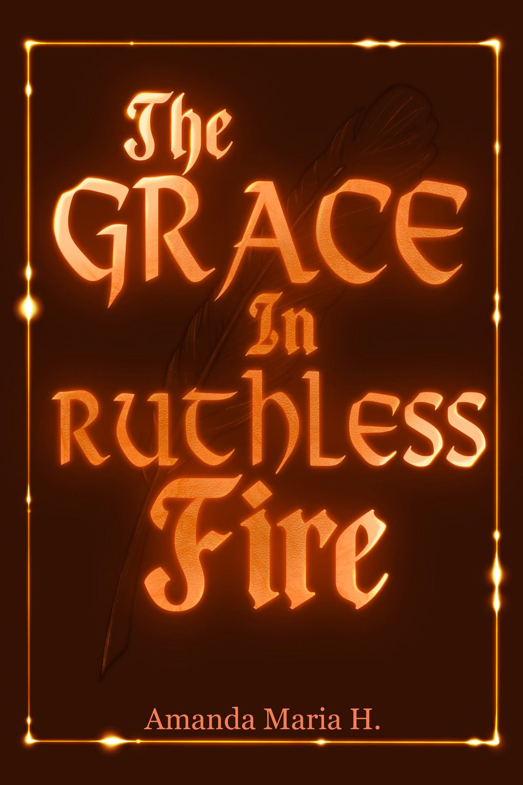 The Grace in Ruthless Fire (The Grace Series 1)